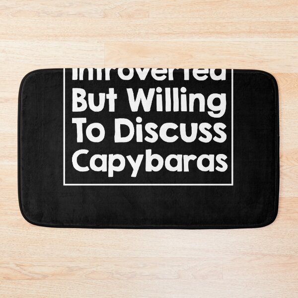 Item preview, Introverted but willing to discuss Capybaras designed and sold by AdelDa19.
