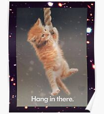 Hang In There, Space Kitty Poster
