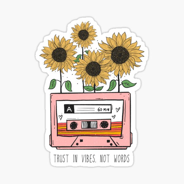 Trust Vibes Not Words Sticker