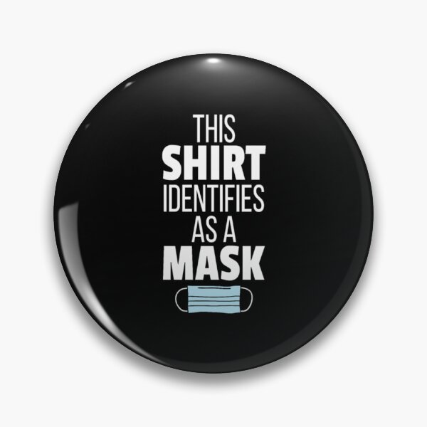 Item preview, This Shirt Identifies As A Mask AntiMask designed and sold by LuanMau.