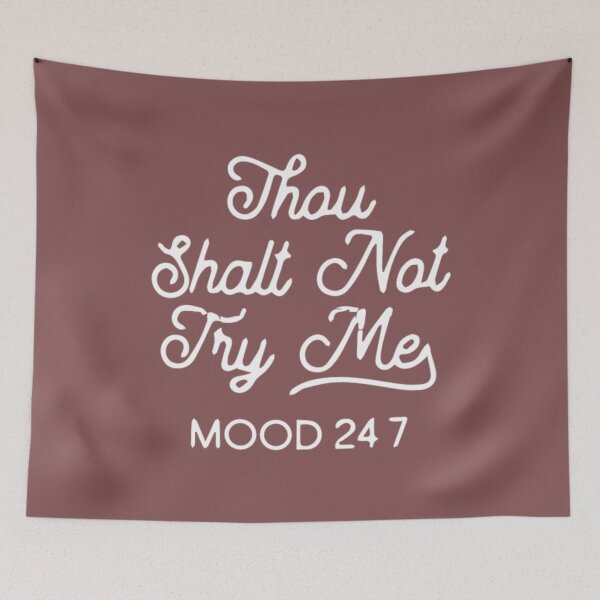 Item preview, Thou Shalt Not Try Me Mood  designed and sold by LuanMau.