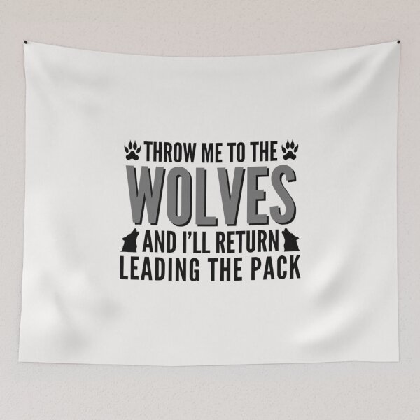 Item preview, Throw Me To The Wolves designed and sold by LuanMau.