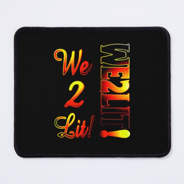 Item preview, We 2 Lit designed and sold by ghostblack305.