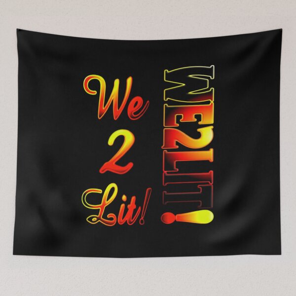 Item preview, We 2 Lit designed and sold by ghostblack305.