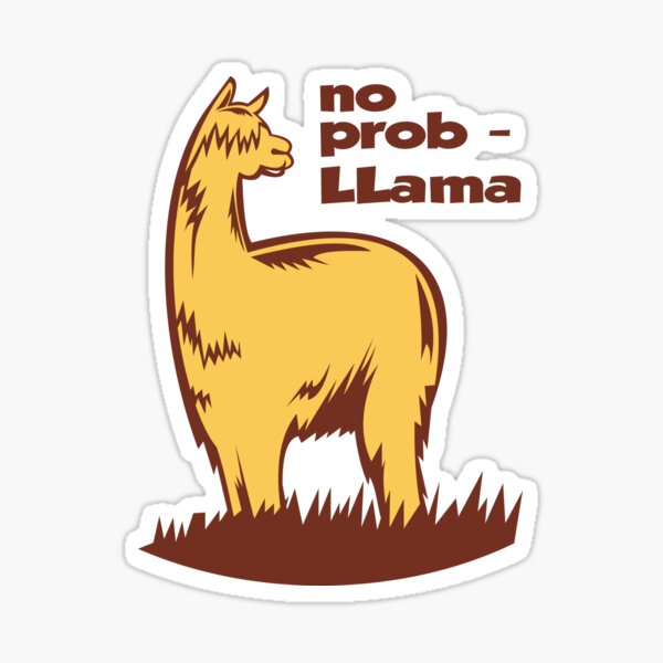 no prob-llama Funny Wordplay Pun