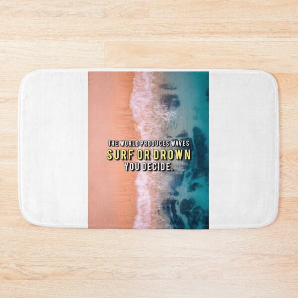 Item preview, Surfing Motivation Quote, The World Produces Waves, Surf or Drown, You Decide designed and sold by hiunlimit.