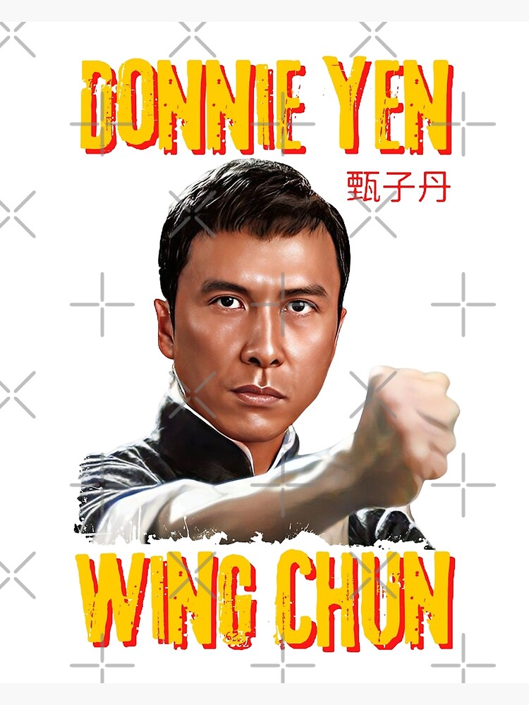 "Donnie Yen Wing Chun" Poster for Sale by DrawingAndText Redbubble