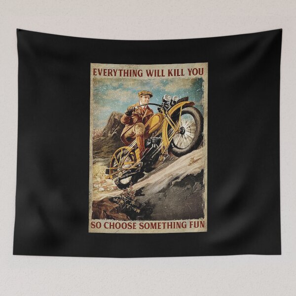 Item preview, Everything will kill you so choose something fun  designed and sold by ADAMANDREWSAU.