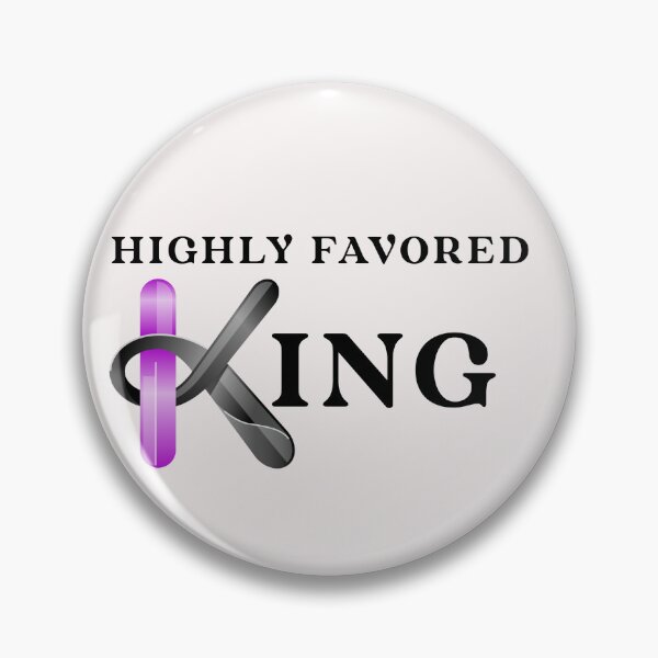 Item preview, Highly Favored King designed and sold by Tish K..