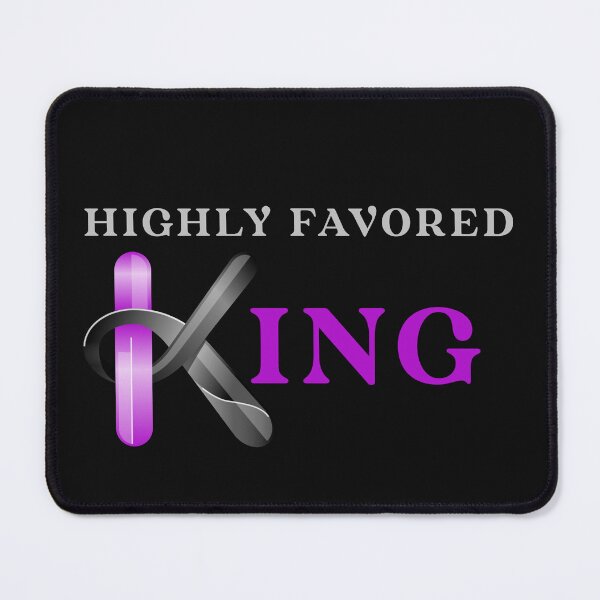 Item preview, Highly Favored King designed and sold by Tish K..