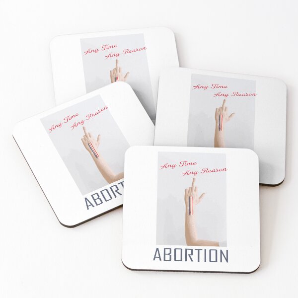 Item preview, abortion any time any reason designed and sold by SDDdesigns.