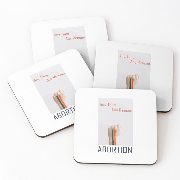 Item preview, abortion any time any reason designed and sold by SDDdesigns.