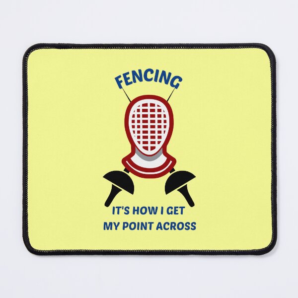 Item preview, Fencing It's How I Get My Point Across - Funny Fencer Saying designed and sold by shopaminute.