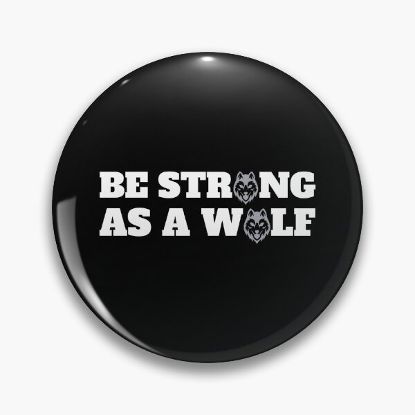 Item preview, Be Strong As A Wolf designed and sold by Denti Kanys ⭐⭐⭐⭐⭐.
