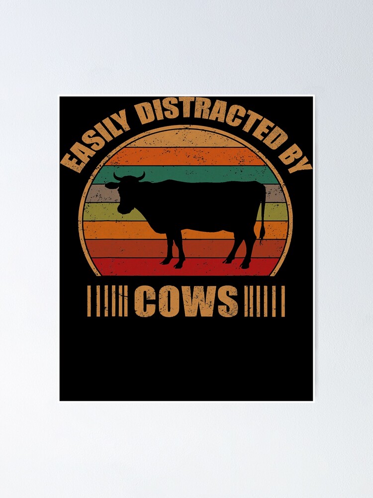 Cow Mooey Retro Farm Farmer Funny Cow Lover Easily Distracted By Cows 160 Cows Heifer Daisy 