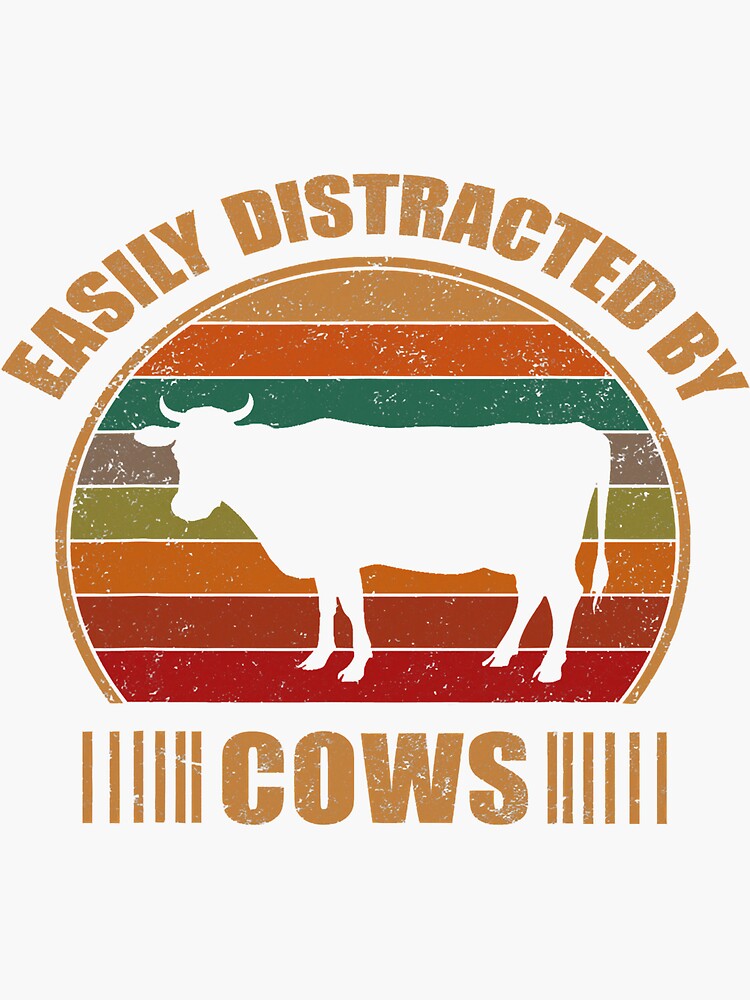 Cow Mooey Retro Farm Farmer Funny Cow Lover Easily Distracted By Cows 160 Cows Heifer Daisy 