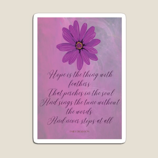Item preview, Emily Dickinson - Hope is the thing with feathers  That perches in the soul  And sings the tune without the words And never stops At all - Gorgeous Purple Daisy designed and sold by zicutza.