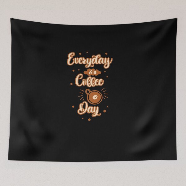 Item preview, Everyday is a Coffee day designed and sold by Wanc Designs.