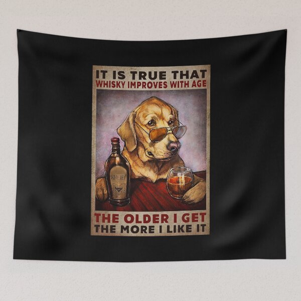 Item preview, It is true that whisky improves with age the older i get the more i like it dogs lover designed and sold by ALISONABBOTTAU.