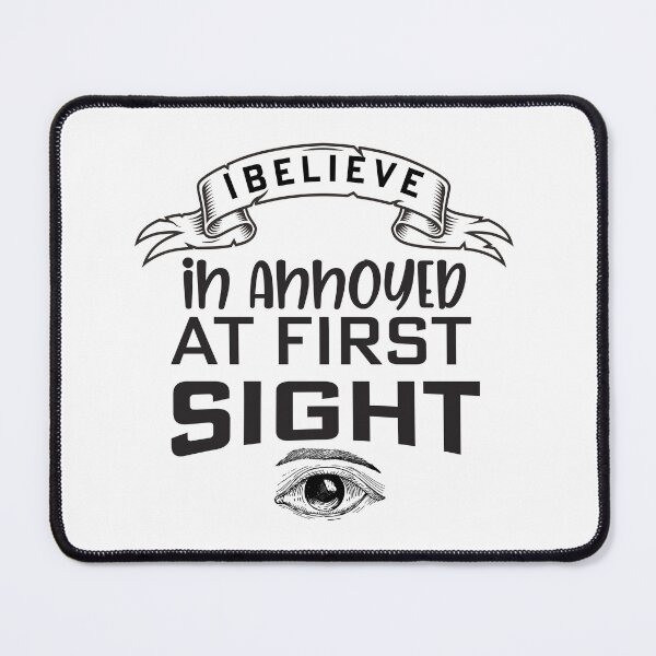 Item preview, i believe in annoyed  at first sight designed and sold by guesshirt.