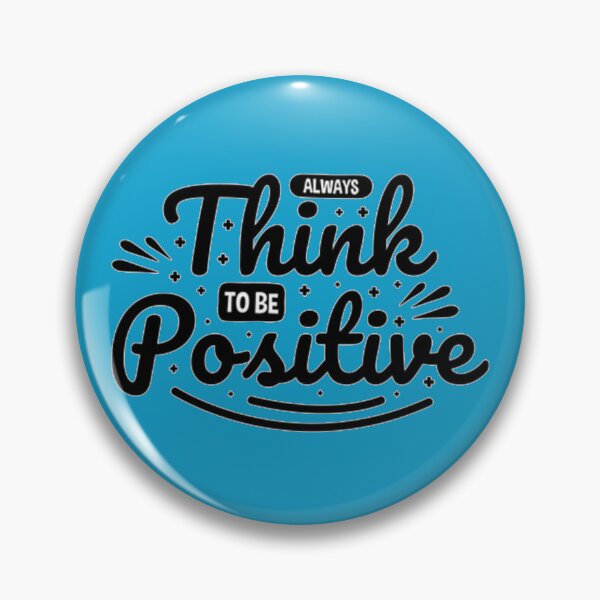 Item preview, Always think to be positive designed and sold by MixShop10.
