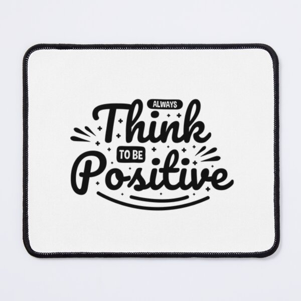 Item preview, Always think to be positive designed and sold by MixShop10.