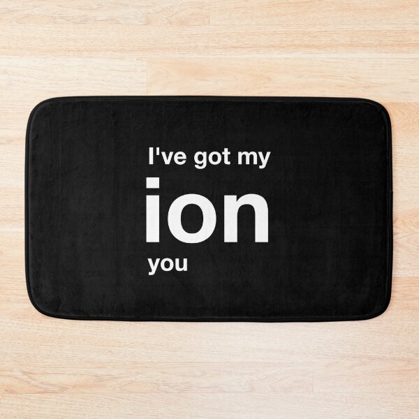 Item preview, I've got my ion you designed and sold by science-gifts.