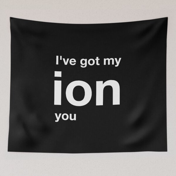 Item preview, I've got my ion you designed and sold by science-gifts.