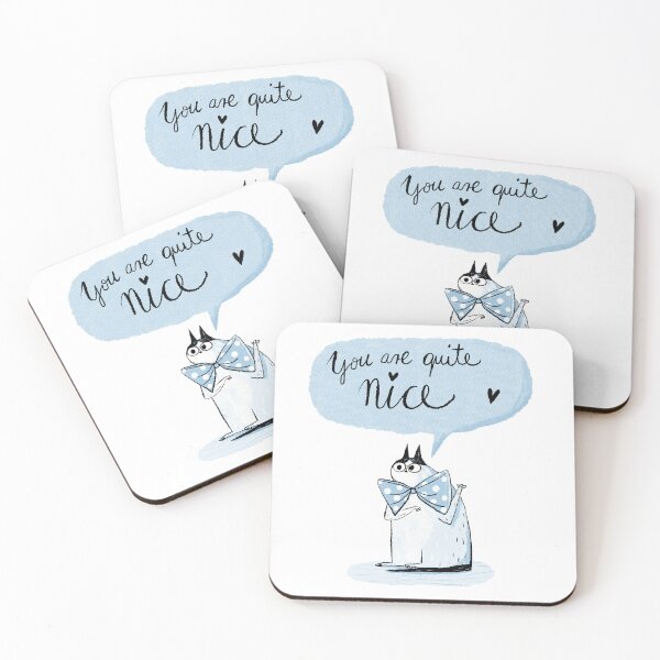 Item preview, ‘You Are Quite Nice’ Cat designed and sold by Nici Gregory.