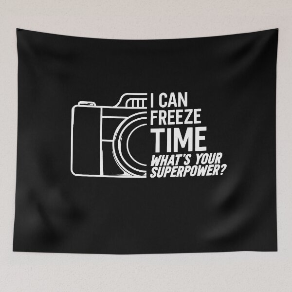 Item preview, I Can Freeze Time What's Your Superpower Photography Camera  designed and sold by TobyLewis1592.