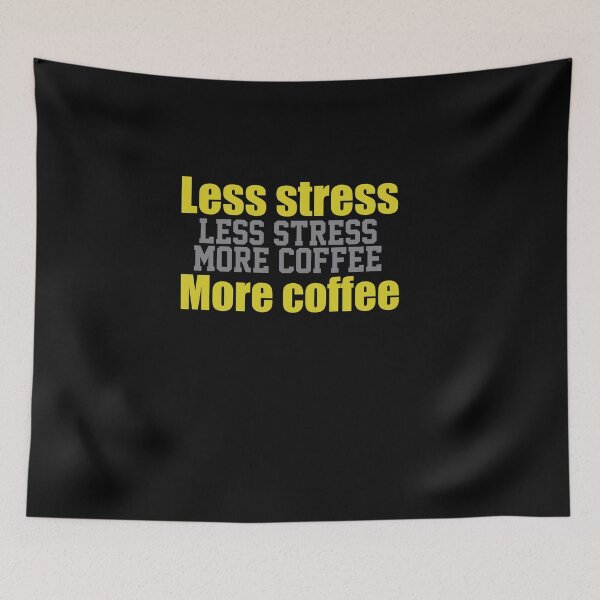 Item preview, Less Stress More Coffee  designed and sold by papaipapai198.