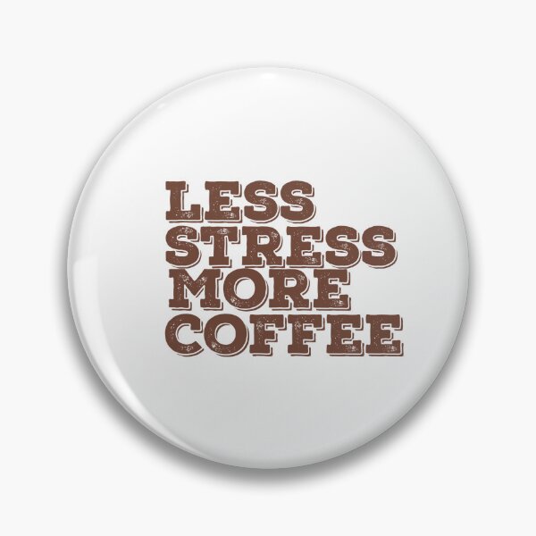 Item preview, Less Stress More Coffee  designed and sold by papaipapai198.
