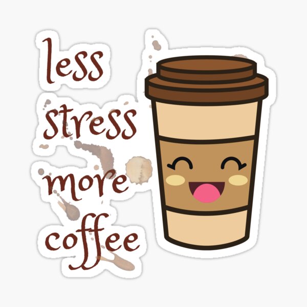 Less Stress More Coffee l coffee lover l Coffee' Sticker