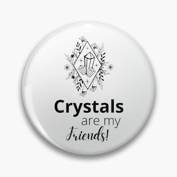 Item preview, Crystals Are My Friends | Esoterics & Sprituality | Minded Inc designed and sold by MindedInc.