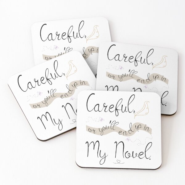 Item preview, Careful, or you'll end up in My Novel. designed and sold by edwinvisuals.