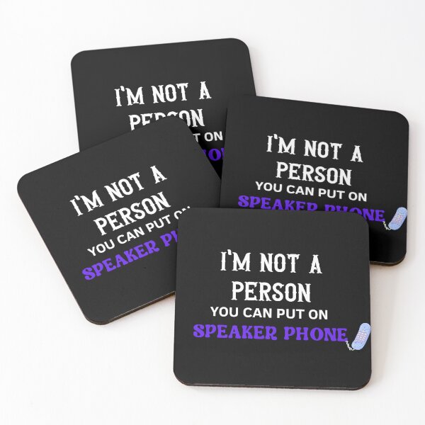 Item preview, Im Not A Person You Can put on speaker phone designed and sold by Zakaria-4.