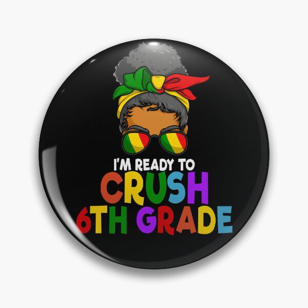 Item preview, Juneteenth Messy Bun I'm Ready To Crush 6th Grade Gear designed and sold by DynamicDesign.