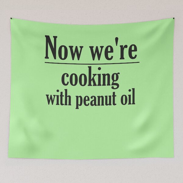 Item preview, Now we're cooking with peanut oil  designed and sold by AY-Store24.