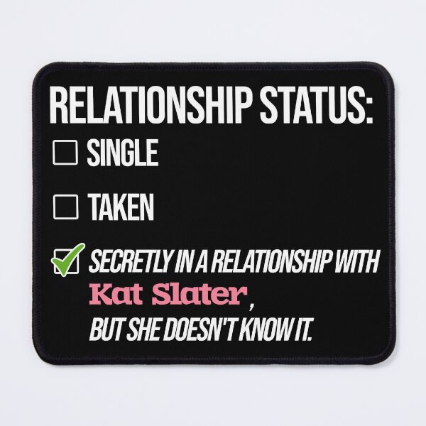 Item preview, Kat Slater - Relationship designed and sold by 2Girls1Shirt.