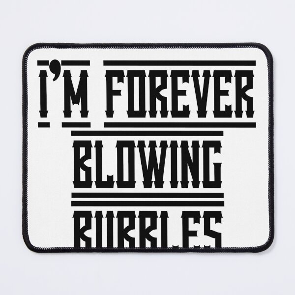 Item preview, Forever Blowing Bubbles designed and sold by Truefans.