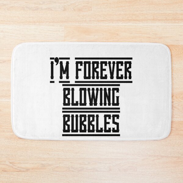 Item preview, Forever Blowing Bubbles designed and sold by Truefans.