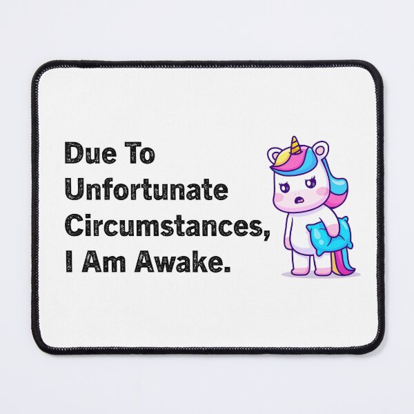 Item preview, Due To Unfortunate Circumstances I Am Awake designed and sold by Zakaria-4.