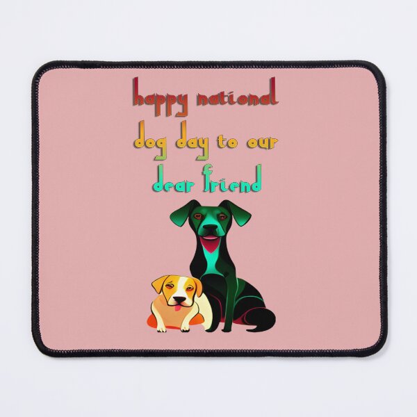 Item preview, NATIONAL DOG DAY designed and sold by expert1.