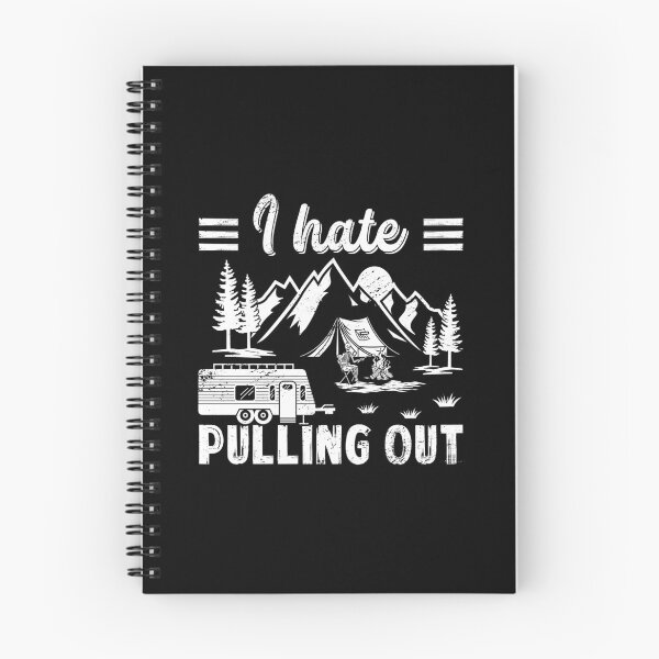 Item preview, I Hate Pulling Out Nature Outdoor Activity Campfire Camper designed and sold by haselshirt.