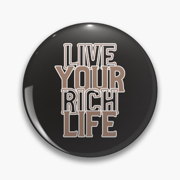Item preview, Live Your Rich Life designed and sold by Salimah Haji.