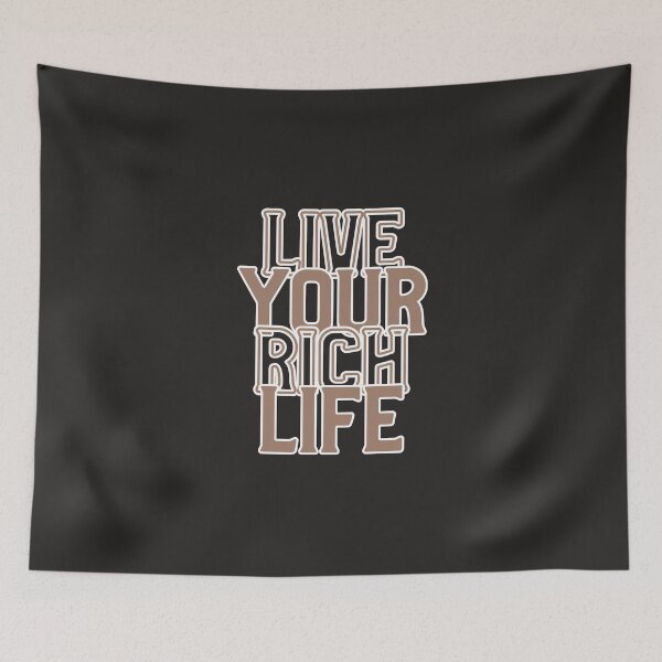 Item preview, Live Your Rich Life designed and sold by Salimah Haji.