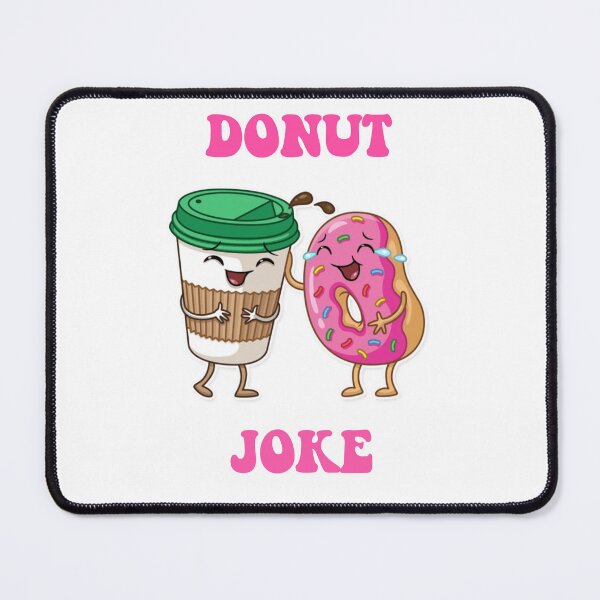 Item preview, Donut Joke designed and sold by kash1mera.