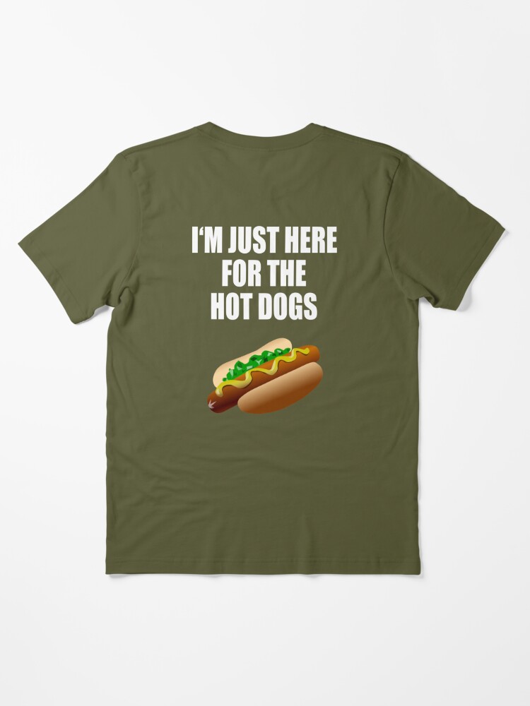 I'm Just Here For The Wieners Hot Dog Shirt, Hoodie, Sweatshirt, Women Tee  - Lelemoon