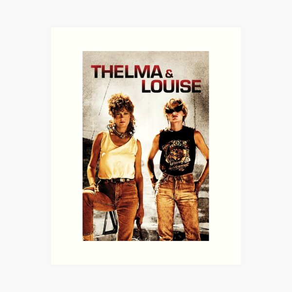 Thelma and Louise Art Print by morganmakes