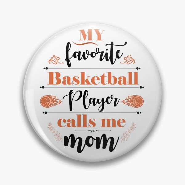 Item preview, my favorite basketball player calls me mom Quote Design designed and sold by zubairrmahmud.